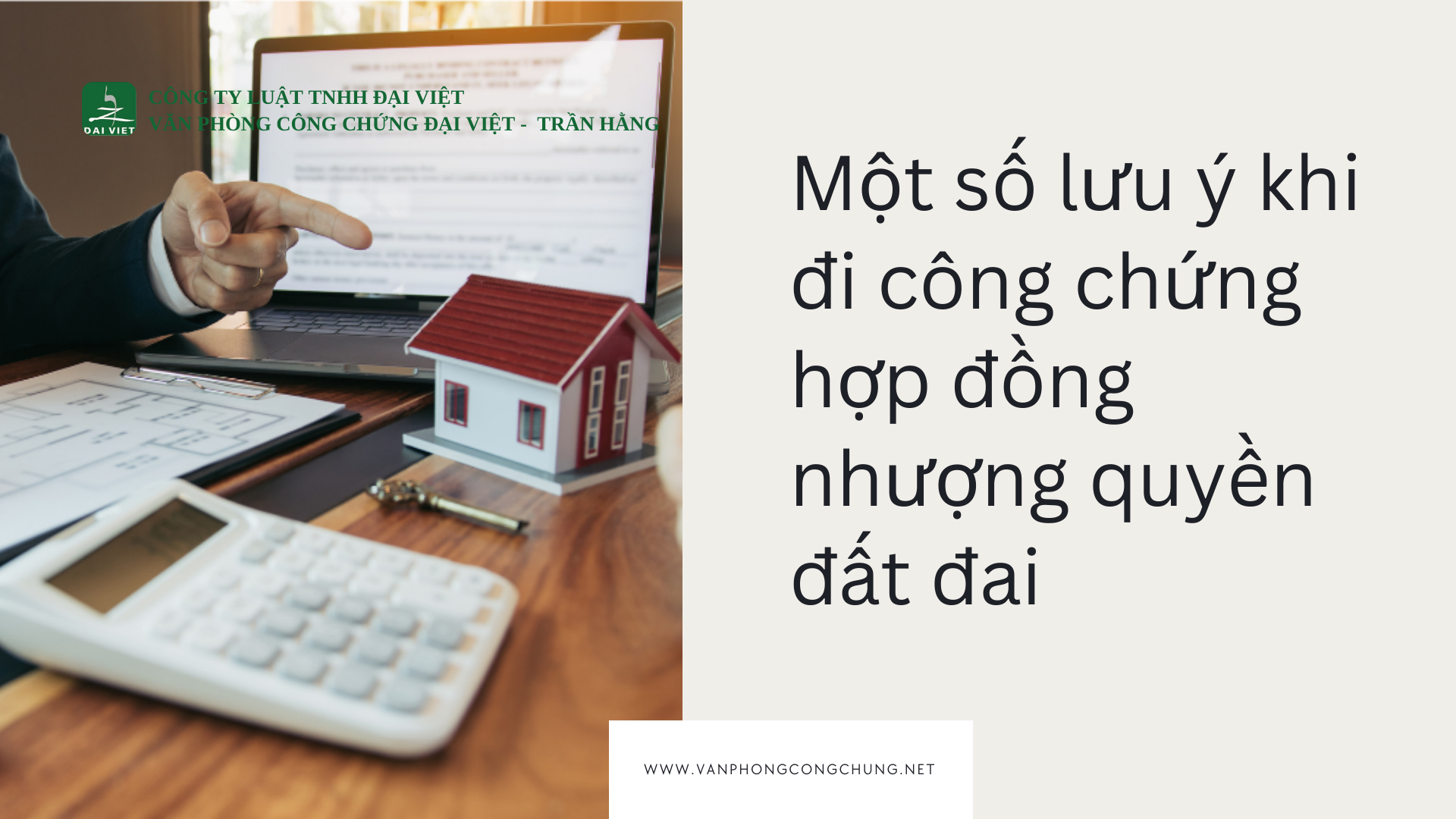 Một số lưu ý khi đi công chứng hợp đồng nhượng quyền đất đai