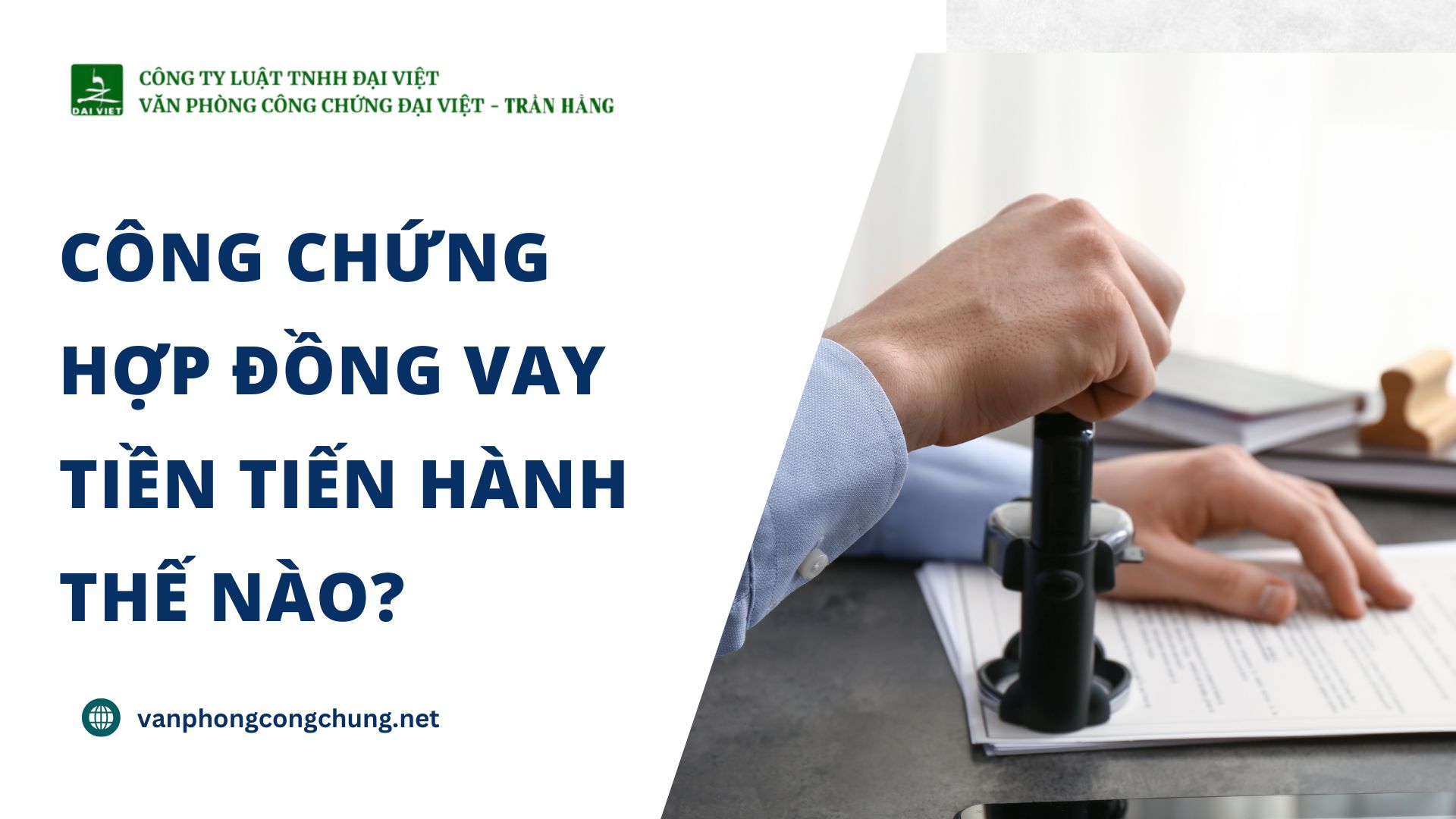 Công chứng hợp đồng vay tiền tiến hành thế nào