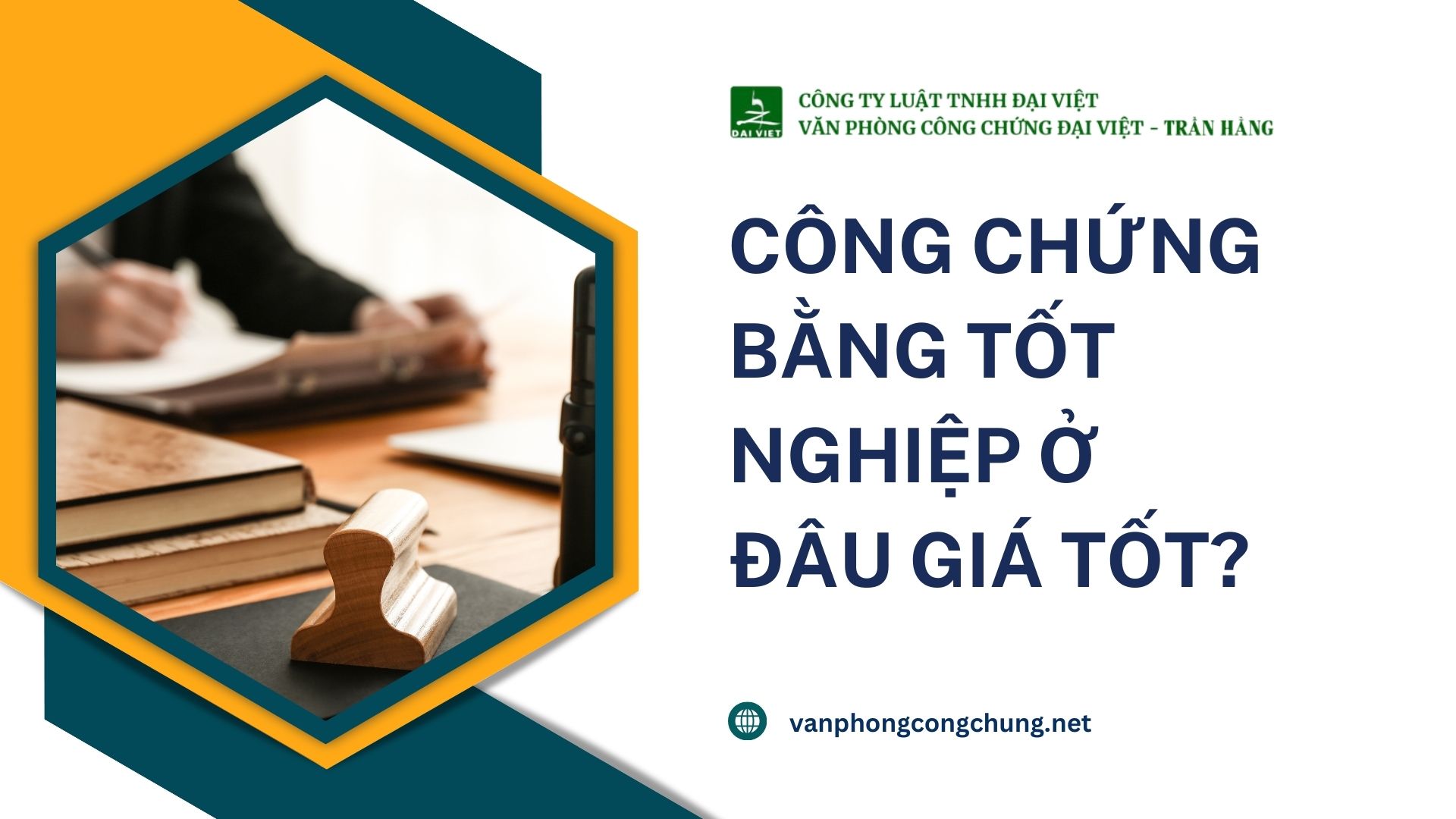 Công chứng bằng tốt nghiệp ở đâu giá tốt