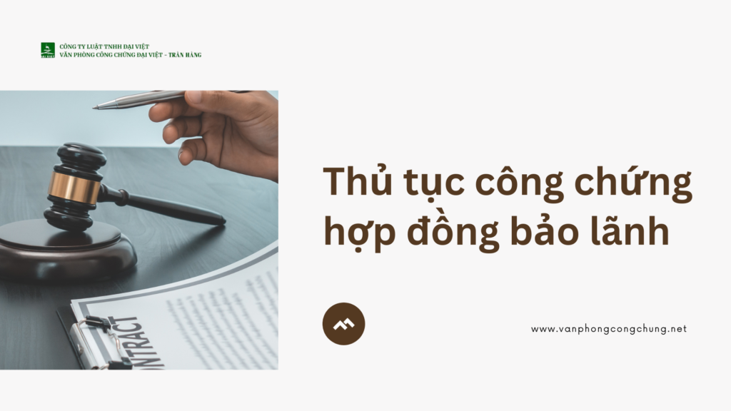 Thủ tục công chứng hợp đồng bảo lãnh