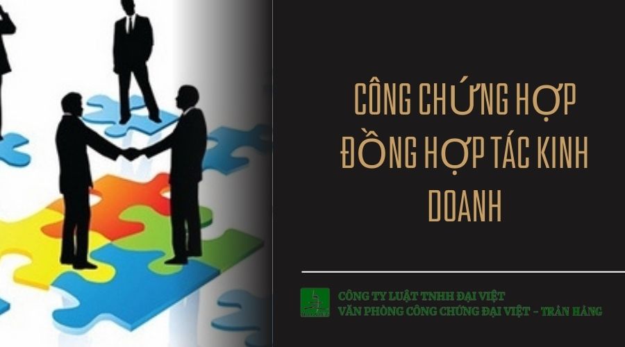 Công chứng hợp đồng hợp tác kinh doanh