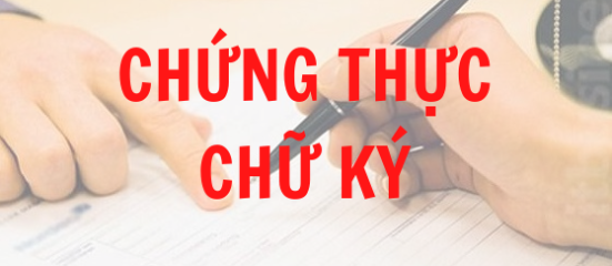Chứng thực chữ ký là gì? Khi nào cần chứng thực chữ ký?